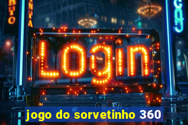 jogo do sorvetinho 360